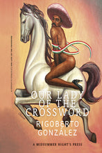 Our Lady of the Crossword by Rigoberto Gonzalez