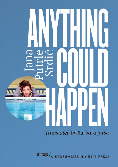 Anything Could Happen by Jana Putrle Srdić