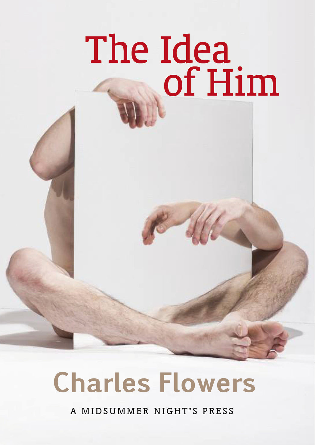 The Idea of Him by Charles Flowers